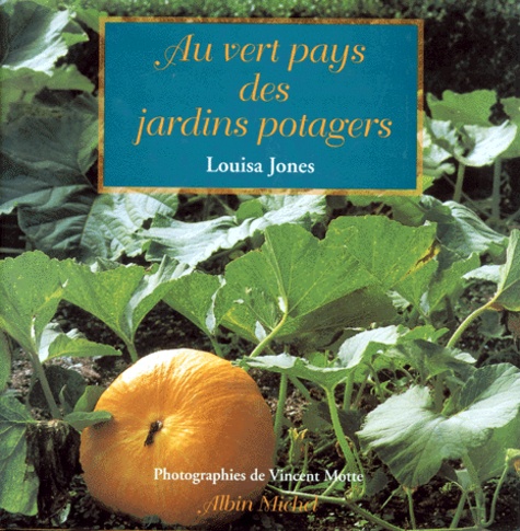 Au-Vert-pays-des jardins-potagers-1997-LouisaJones Au-Vert-pays-des jardins-potagers-1997-LouisaJones