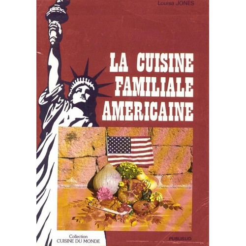 La Cuisine familiale américaine -1990-LouisaJones La Cuisine familiale américaine -1990-LouisaJones